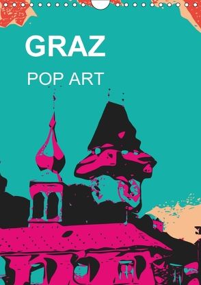 GRAZ POP ART (Wandkalender 2018 DIN A4 hoch) von Sock,  Reinhard
