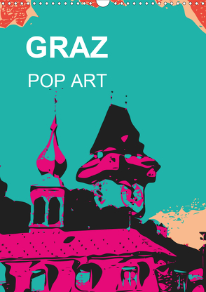 GRAZ POP ART (Wandkalender 2020 DIN A3 hoch) von Sock,  Reinhard