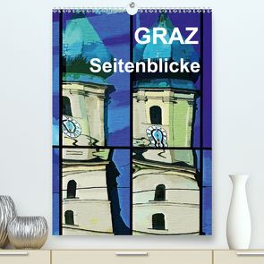 Graz Seitenblicke (Premium, hochwertiger DIN A2 Wandkalender 2020, Kunstdruck in Hochglanz) von Sock,  Reinhard