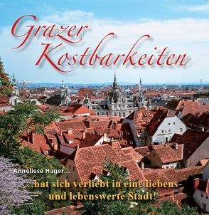 Grazer Kostbarkeiten von Hager,  Anneliese