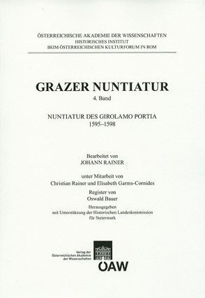 Grazer Nuntiatur, 4. Band von Bösel,  Richard, Fillitz,  Herrmann, Garms-Cornides,  Elisabeth, Rainer,  Christian, Rainer,  Johann