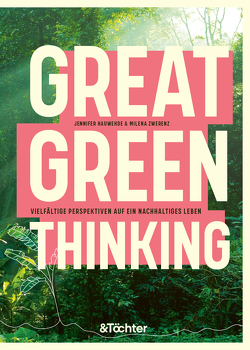 Great Green Thinking von Hauwehde,  Jennifer, Zwerenz,  Milena