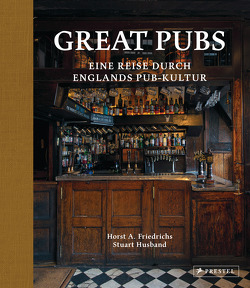 Great Pubs von Friedrichs,  Horst A., Hartz,  Cornelius, Husband,  Stuart, Warland,  John