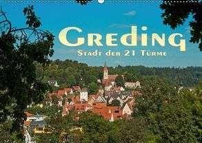 Greding – Stadt der 21 Türme (Wandkalender 2018 DIN A2 quer) von Portenhauser,  Ralph