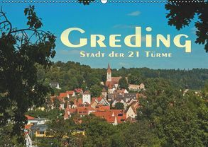 Greding – Stadt der 21 Türme (Wandkalender 2019 DIN A2 quer) von Portenhauser,  Ralph