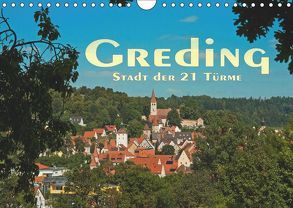 Greding – Stadt der 21 Türme (Wandkalender 2019 DIN A4 quer) von Portenhauser,  Ralph