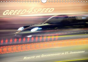 Greed 4 Speed – Mobilität und Geschwindigkeit im 21. Jahrhundert (Wandkalender 2019 DIN A4 quer) von Ringo.Zone