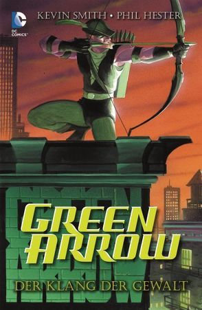 Green Arrow: Der Klang der Gewalt von Smith,  Kevin