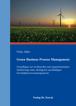 Green Business Process Management von Opitz,  Nicky