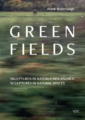 Green Fields von Maier-Solgk,  Frank