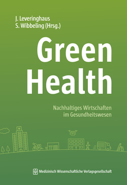 Green Health von Leveringhaus,  Jens, Wibbeling,  Sebastian