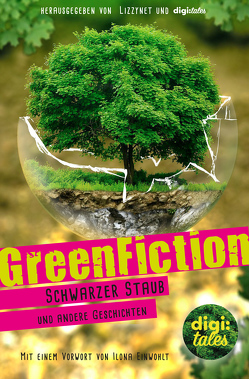 GreenFiction von Becker,  Alina, Matthey,  Anna, Vogt,  Johanna, Zemlin,  Timo