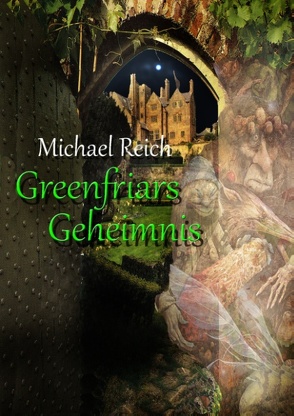 Greenfriars Geheimnis von Reich,  Michael