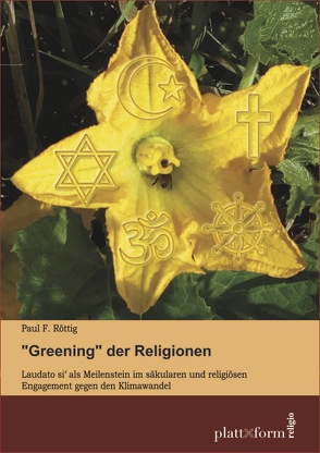 „Greening“ der Religionen von Röttig,  Paul F.