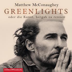 Greenlights von Bremer,  Mark, Kleiner,  Stephan, McConaughey,  Matthew