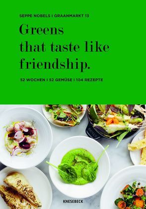 Greens that taste like friendship von Nobels,  Seppe, Witjes,  Kordula