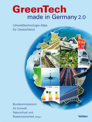 GreenTech made in Germany 2.0 – Deutsche Ausgabe von Bundesministerium für Umwelt,  Naturschutz und Reaktorsicherheit