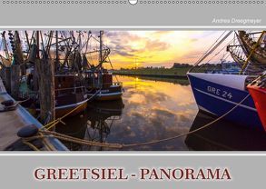 Greetsiel-Panorama (Wandkalender 2019 DIN A2 quer) von Dreegmeyer,  Andrea