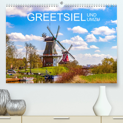 Greetsiel und Umzu (Premium, hochwertiger DIN A2 Wandkalender 2023, Kunstdruck in Hochglanz) von Dreegmeyer,  Andrea