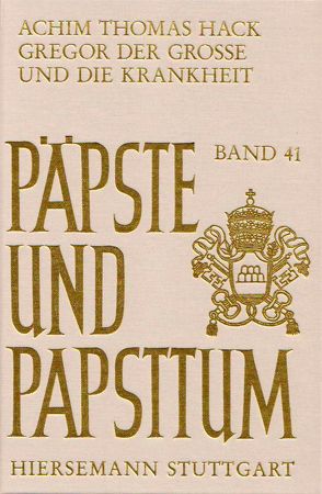Gregor der Große und die Krankheit von Hack,  Achim T
