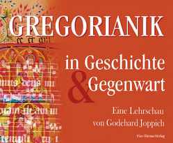 Gregorianik in Geschichte und Gegenwart von Joppich,  Godehard