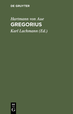 Gregorius von Aue,  Hartmann von, Lachmann,  Karl