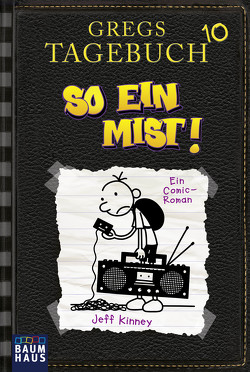 Gregs Tagebuch 10 – So ein Mist! von Kinney,  Jeff, Schmidt,  Dietmar