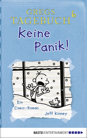 Gregs Tagebuch 6 – Keine Panik! von Kinney,  Jeff, Schmidt,  Dietmar