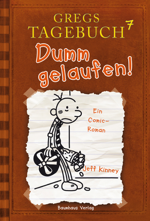 Gregs Tagebuch 7 – Dumm gelaufen! von Kinney,  Jeff, Schmidt,  Dietmar