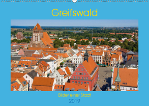 Greifswald, Bilder einer Stadt (Wandkalender 2019 DIN A2 quer) von Kantz,  Uwe