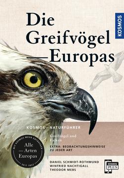 Greifvögel Europas von Mebs,  Theodor, Nachtigall,  Winfried, Schmidt-Rothmund,  Daniel