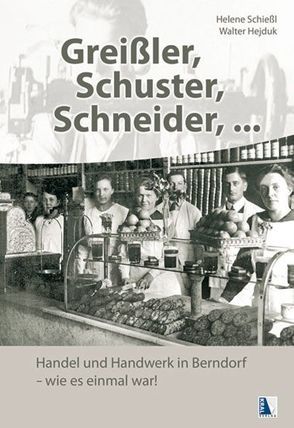 Greißler, Schuster, Schneider von Hejduk,  Walter, Schießl,  Helene