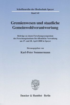 Gremienwesen und staatliche Gemeinwohlverantwortung. von Sommermann,  Karl-Peter