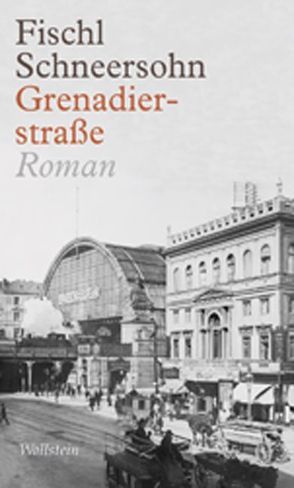 Grenadierstraße von Bothe,  Alina, Krutikov,  Mikhail, Saß,  Anne-Christin, Schneersohn,  Fischl