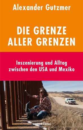 Die Grenze aller Grenzen von Gutzmer,  Alexander