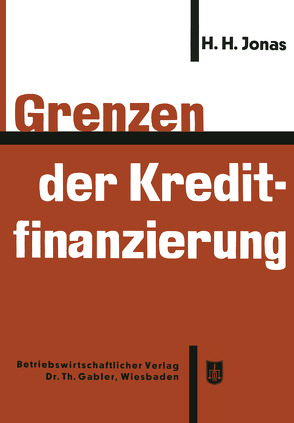 Grenzen der Kreditfinanzierung von Jonas,  Heinrich H.