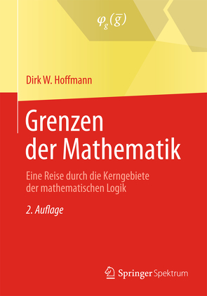 Grenzen der Mathematik von Hoffmann,  Dirk W.