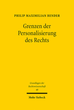 Grenzen der Personalisierung des Rechts von Bender,  Philip Maximilian