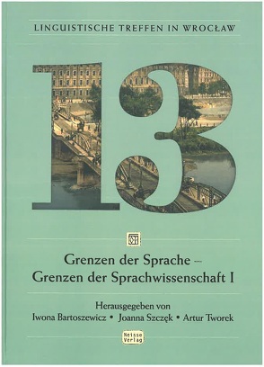 Grenzen der Sprache – Grenzen der Sprachwissenschaft I von Bartoszewicz,  Iwona, Szczęk,  Joanna, Tworek,  Artur