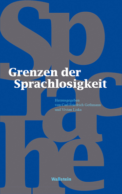Grenzen der Sprachlosigkeit von Gethmann,  Carl Friedrich, Liska,  Vivian