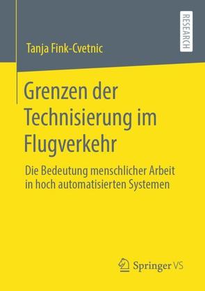 Grenzen der Technisierung im Flugverkehr von Fink-Cvetnik,  Tanja