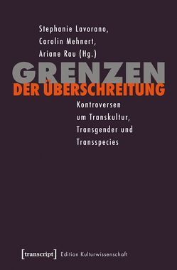 Grenzen der Überschreitung von Larrat,  Ariane, Lavorano,  Stephanie, Mehnert,  Carolin