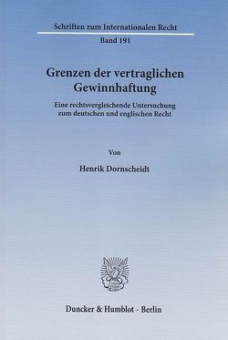 Grenzen der vertraglichen Gewinnhaftung. von Dornscheidt,  Henrik