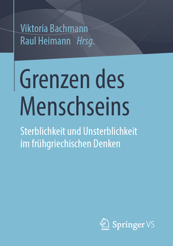 Grenzen des Menschseins von Bachmann,  Viktoria, Heimann,  Raul