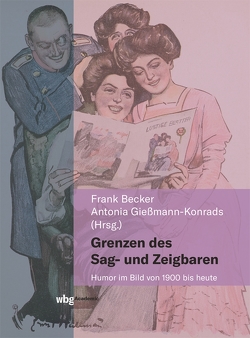Grenzen des Sag- und Zeigbaren von Becker,  Frank, Gießmann-Konrads,  Antonia