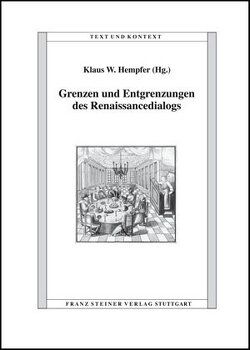 Grenzen und Entgrenzungen des Renaissancedialogs von Hempfer,  Klaus W.
