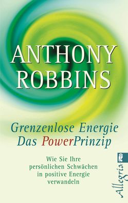 Grenzenlose Energie – Das Powerprinzip von Robbins,  Anthony