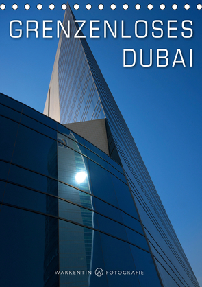 Grenzenloses Dubai (Tischkalender 2020 DIN A5 hoch) von H. Warkentin,  Karl
