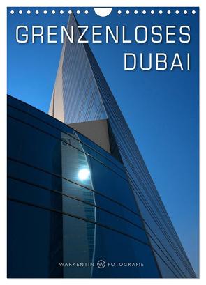 Grenzenloses Dubai (Wandkalender 2024 DIN A4 hoch), CALVENDO Monatskalender von H. Warkentin,  Karl