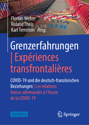 Grenzerfahrungen | Expériences transfrontalières von Terrolion,  Karl, Theis,  Roland, Weber,  Florian